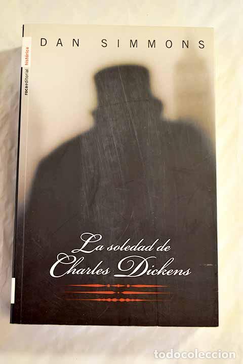Libros: La soledad de Charles Dickens.- Simmons, Dan - Foto 1
