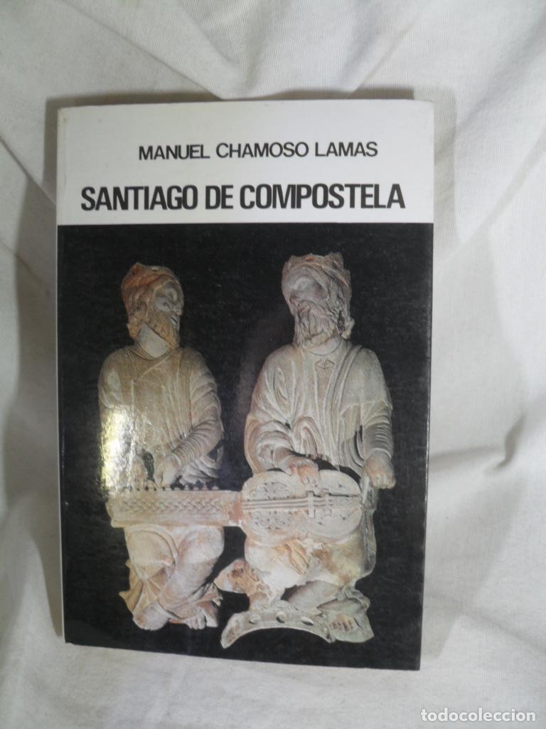 Libros: SANTIAGO DE COMPOSTELA - MANUEL CHAMOSO LAMAS - Foto 1