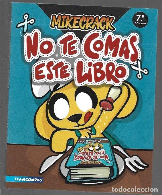 Libros: MIKECRACK: NO TE COMAS ESTE LIBRO - MIKECRACK - Foto 1