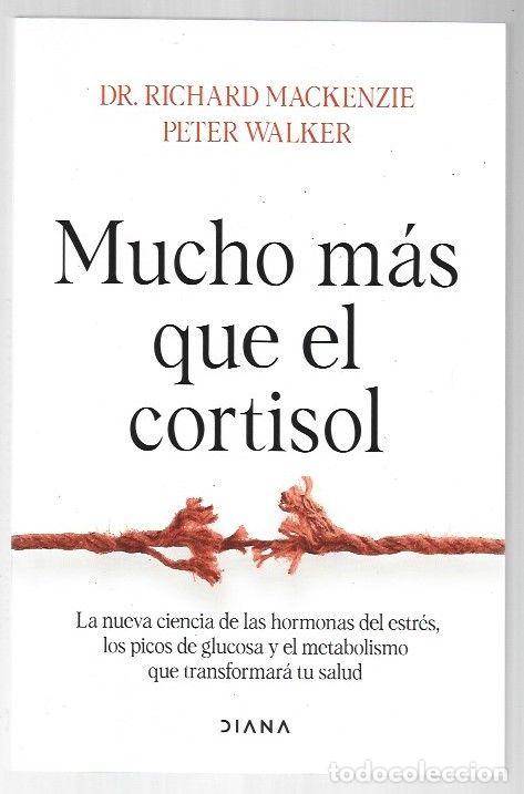 Libros: MUCHO MAS QUE EL CORTISOL - MACKENZIE, RICHARD Y PETER WALKER - Foto 1