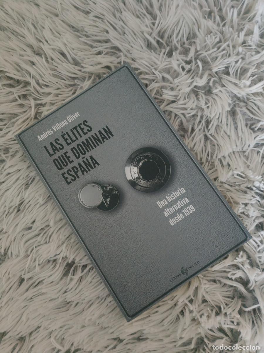 B&uuml;cher: ANDRES VILLENA OLIVER LAS ELITES QUE DOMINAN ESPA&Ntilde;A UNA HISTORIA ALTERNATIVA DESDE 1939
