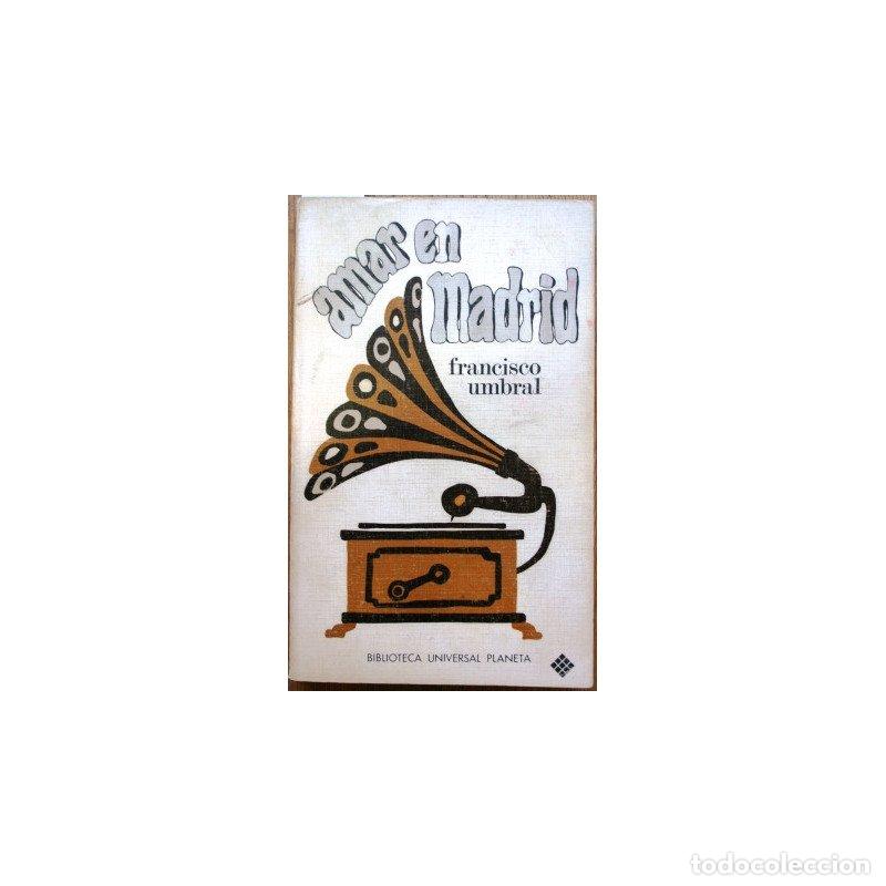 Libros: Amar en Madrid - UMBRAL, Francisco - Foto 1