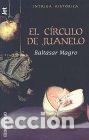 Libros: El circulo de Juanelo - Magro Santana, Baltasar