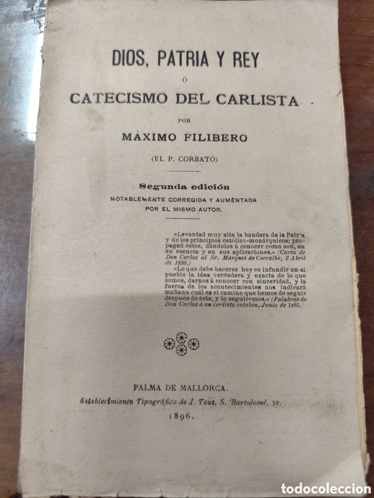 Libros: DIOS,PATRIA Y REY O EL CATECISMO DEL CARLISTA. Carlismo. A&ntilde;o 1896 - FILIBERO,M&aacute;ximo ( EL P. Corbat&oacute;