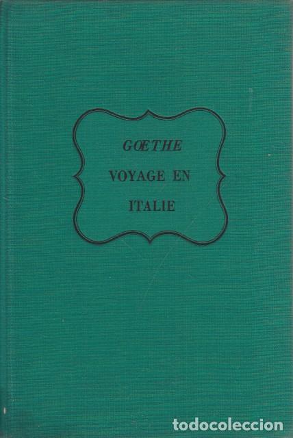 Libros: VOYAGE EN ITALIE - GOETHE - Foto 1