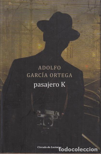 Libros: PASAJERO K - GARC&Iacute;A ORTEGA, ADOLFO - Foto 1