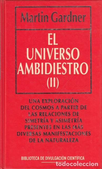 Libros: EL UNIVERSO AMBIDIESTRO II - GARDNER, MARTIN - Foto 1