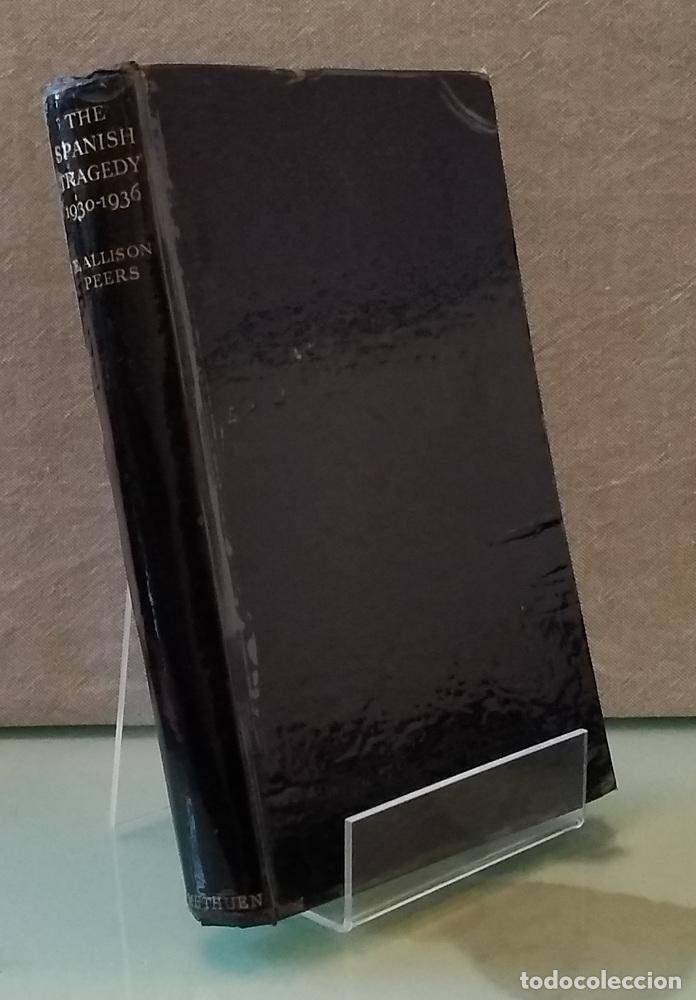 Libros: The Spanish Tragedy 1930-1936 - E. Allison Peers - Foto 1