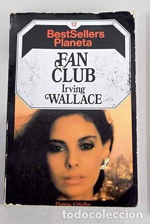 Libri di seconda mano: Fan club -Irving Wallace.