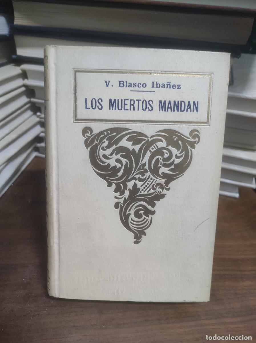 Libros: Los Muertos Mandan V. Blasco Ib&aacute;&ntilde;ez - Foto 1