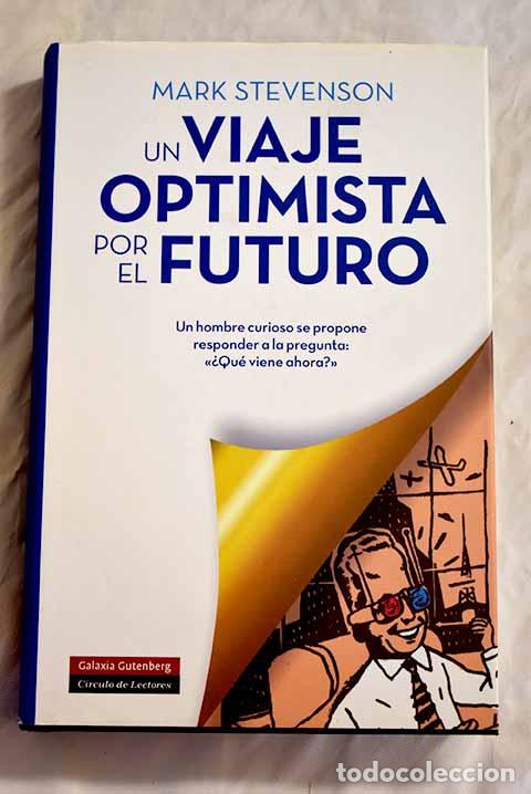 Libros: Un viaje optimista por el futuro.- Stevenson, Mark