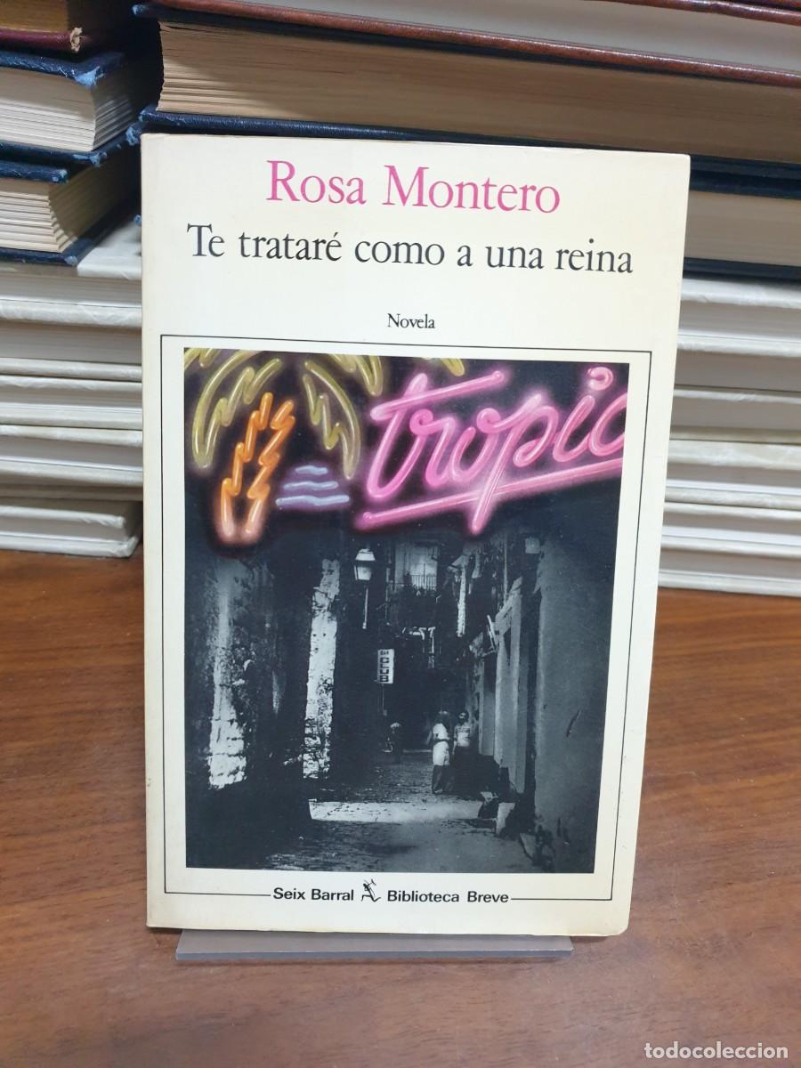 Libros: Te tratar&eacute; como a una reina Rosa Montero - Foto 1