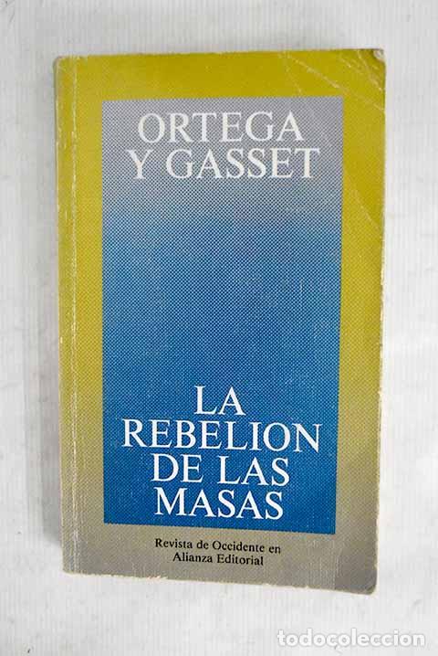 Libros: La rebeli&oacute;n de las masas.- Ortega y Gasset, Jos&eacute;