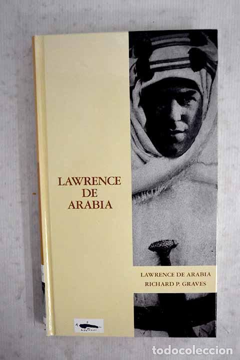 Libros: Lawrence de Arabia: Graves, Richard Perceval.- Graves, Richard Perceval - Foto 1