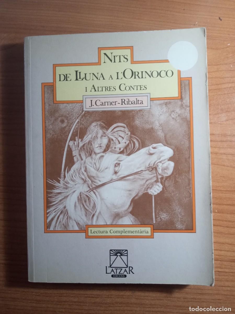 Libros: Nits de lluna a l'Orinoco i altres contes, J. Carner-Ribalta, ISBN: 8485767225