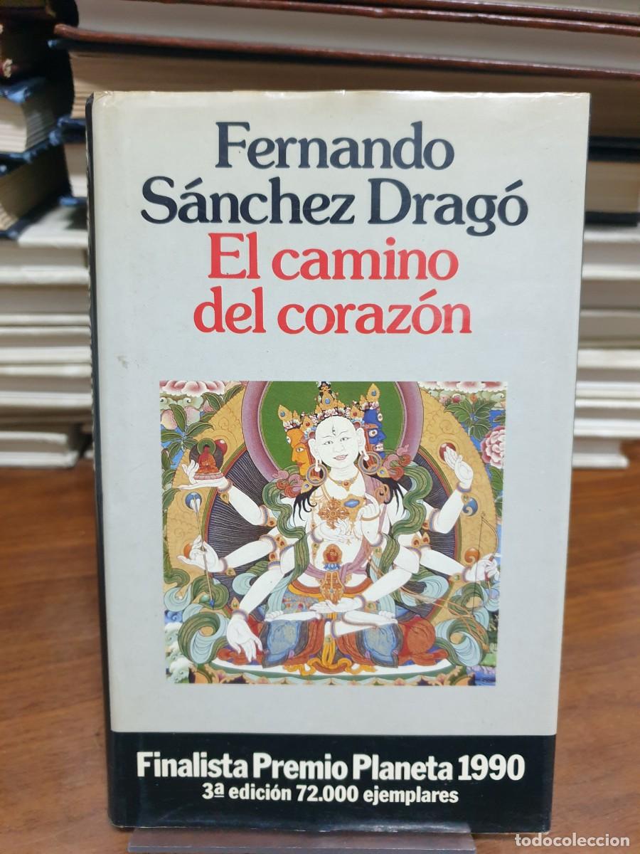 Libros: El camino del coraz&oacute;n Fernando S&aacute;nchez Drag&oacute; Planeta - Foto 1