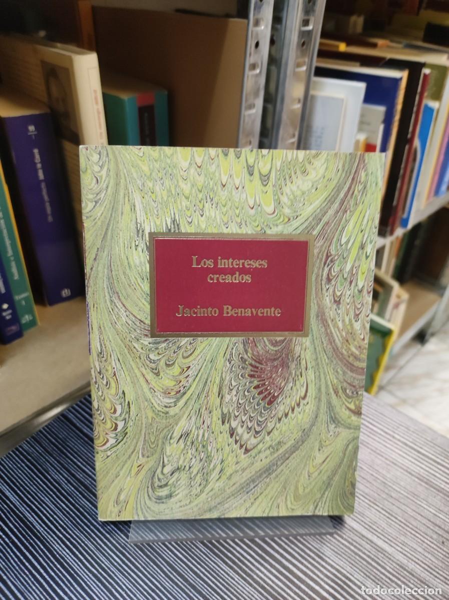 Libros: Los intereses creados Jacinto Benavente - Foto 1