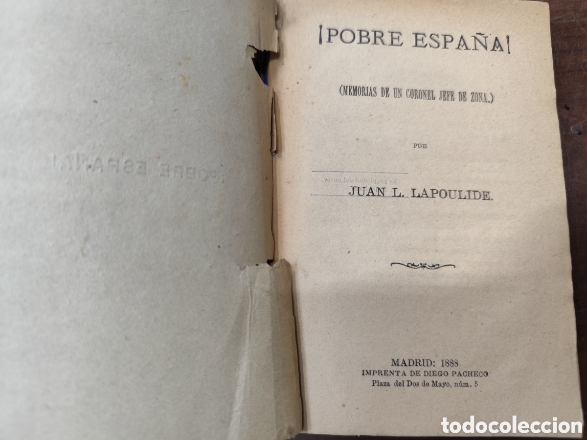 Libros: POBRE ESPA&Ntilde;A. Memorias de un coronel jefe de zona. Carlismo. 1&ordf; Edici&oacute;n. A&ntilde;o 1888 - LAPOULIDE,Juan L
