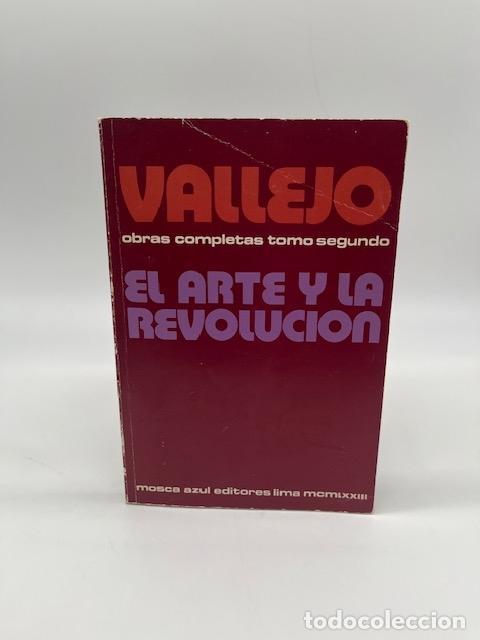 Libros: VALLEJO, C&eacute;sar. - El arte y la revoluci&oacute;n. Obras completas. Tomo segundo.