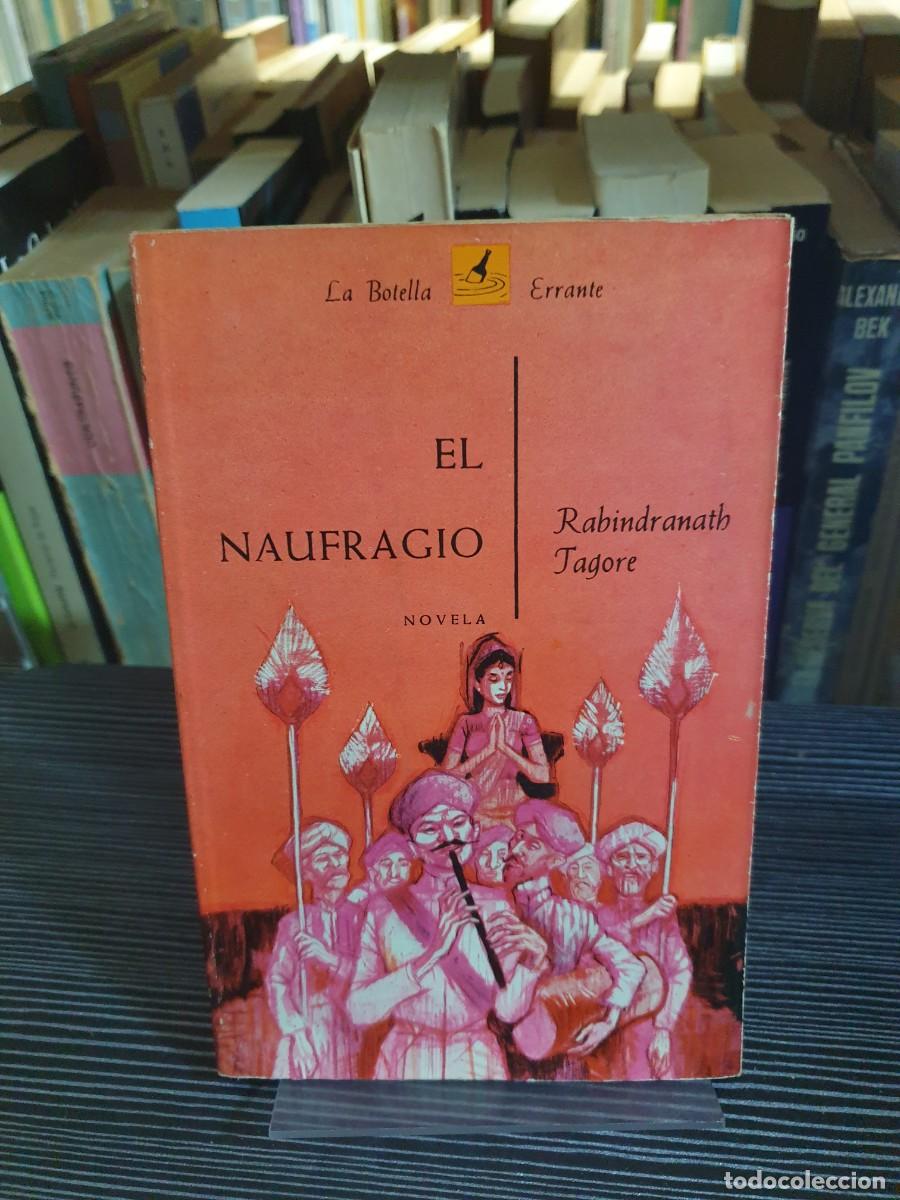 Libros: El Naufragio Rabindranath Tagore La Botella Errante - Foto 1
