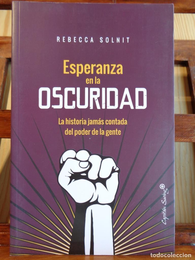 Libros: ESPERANZA EN LA OSCURIDAD. La historia jam&aacute;s contada del poder de la gente. - REBECCA SOLNIT - Foto 1