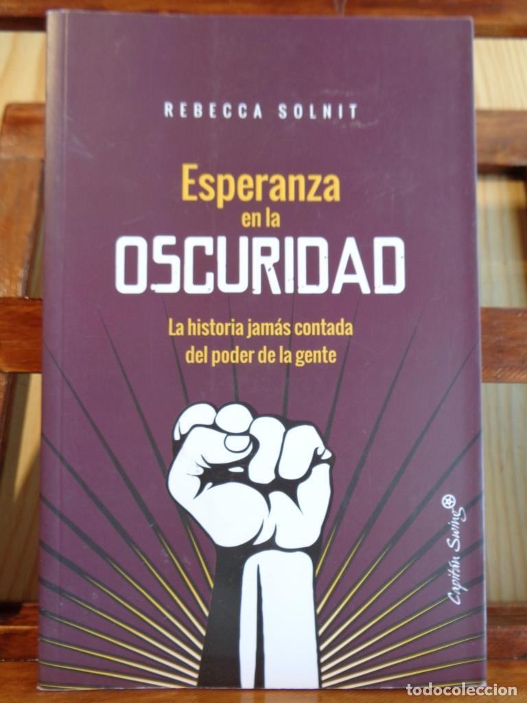 Libros: ESPERANZA EN LA OSCURIDAD. La historia jam&aacute;s contada del poder de la gente. - REBECCA SOLNIT - Foto 1