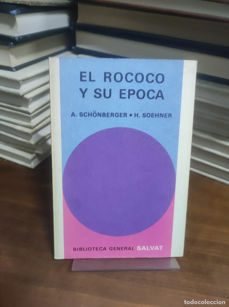 Libros: El Rococ&oacute; y su &eacute;poca A. Sch&ouml;nberger y H. Soehner - Foto 1
