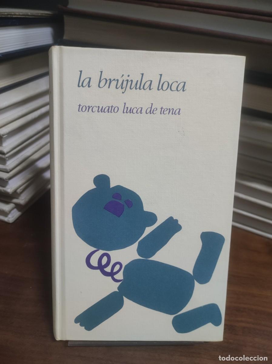 Libros: La br&uacute;jula loca Torcuato Luca de Tena - Foto 1
