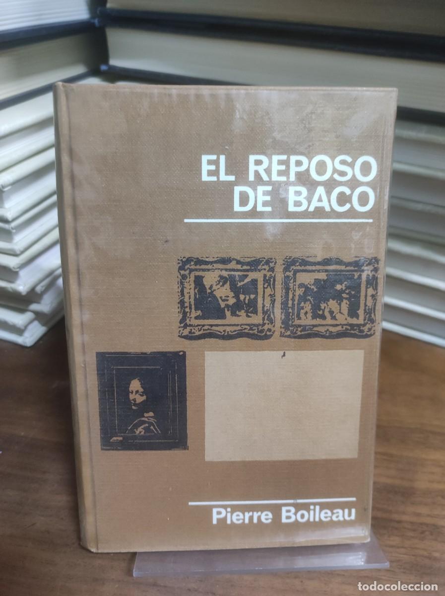 Libros: El reposo de Baco Pierre Boileau - Foto 1