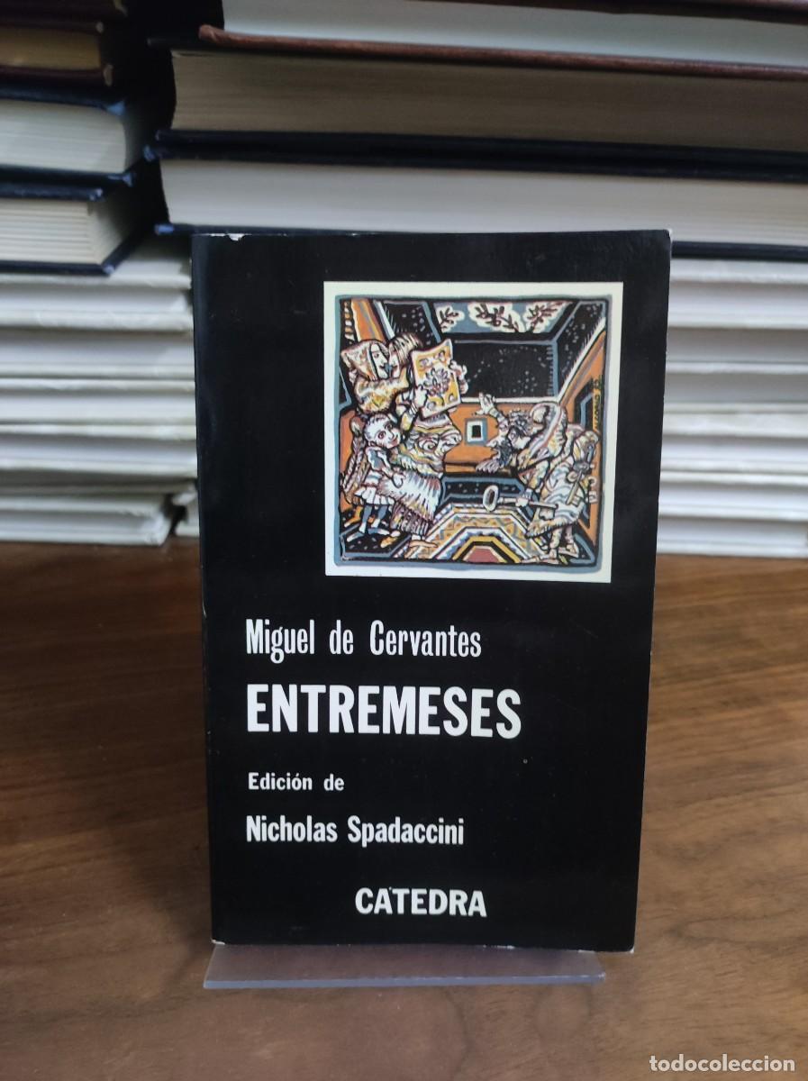 Libros: Entremeses (Edici&oacute;n de Nicholas Spadaccini) Miguel de Cervantes C&aacute;tedra - Foto 1