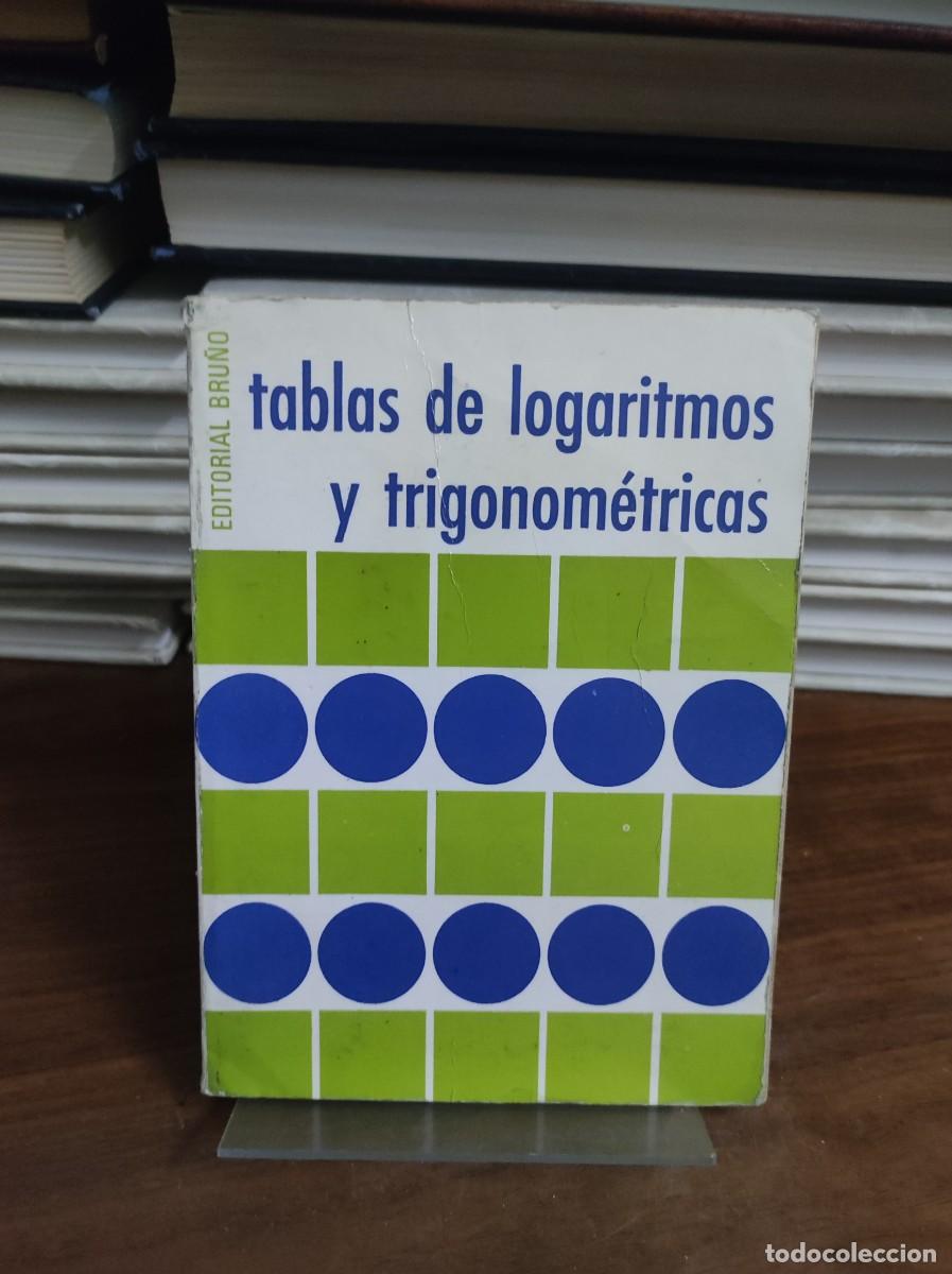 Libros: Tablas de logaritmos y trigonom&eacute;tricas Editorial Bru&ntilde;o - Foto 1