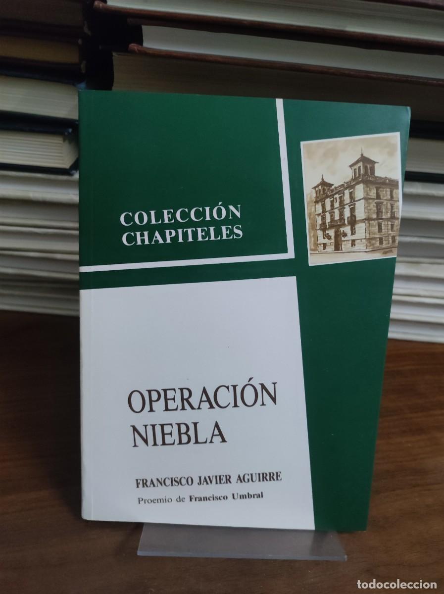 Libros: Operaci&oacute;n Niebla Francisco Javier Aguirre - Foto 1
