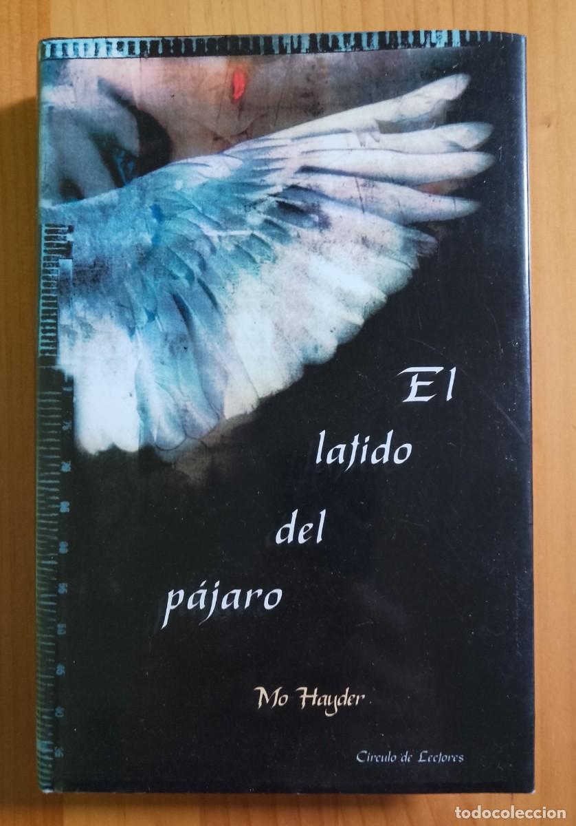 Libros: EL LATIDO DEL P&Aacute;JARO - MO HAYDER - Foto 1