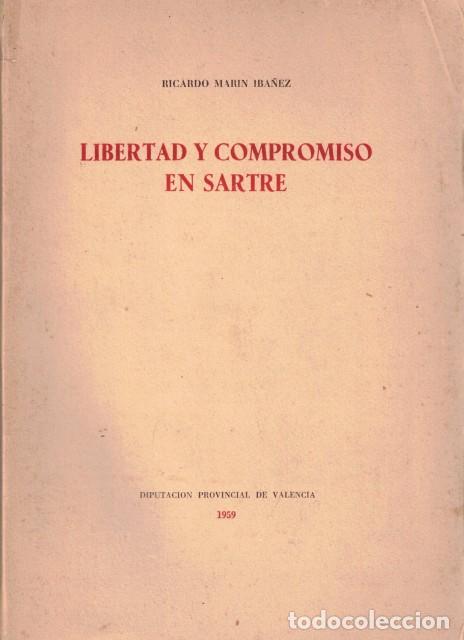 Libros: LIBERTAD Y COMPROMISO EN SARTRE - MARIN IBA&Ntilde;EZ, RICARDO