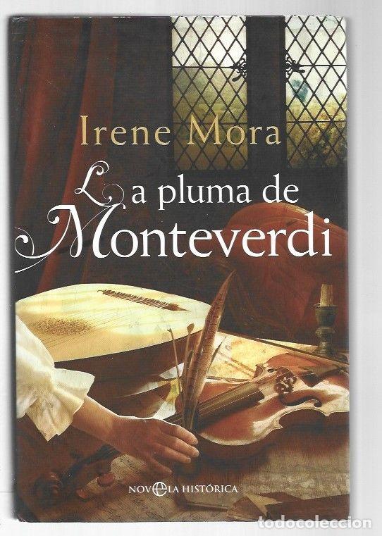 Libros: PLUMA DE MONTEVERDI - LA - MORA, IRENE - Foto 1