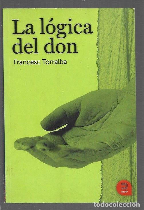 Libros: LOGICA DEL DON - LA - TORRALBA, FRANCESC - Foto 1