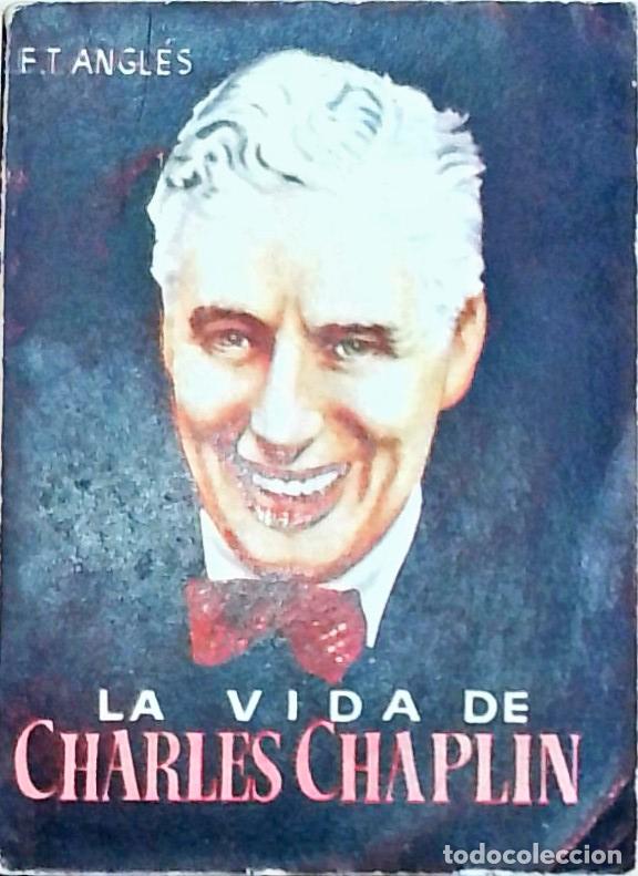 Libros: La vida de Charles Chaplin - Angl&eacute;s, F.T.: