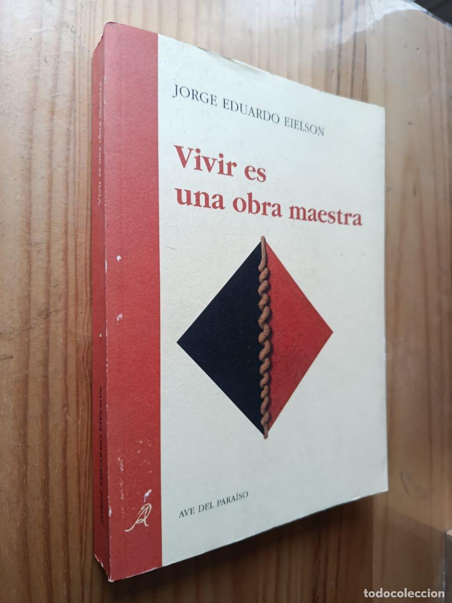 Libros: VIVIR ES UNA OBRA MAESTRA - Jorge Eduardo Eielson - Foto 1