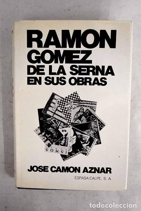 Libros: Ram&oacute;n G&oacute;mez de la Serna en sus obras.- Cam&oacute;n Aznar, Jos&eacute; - Foto 1