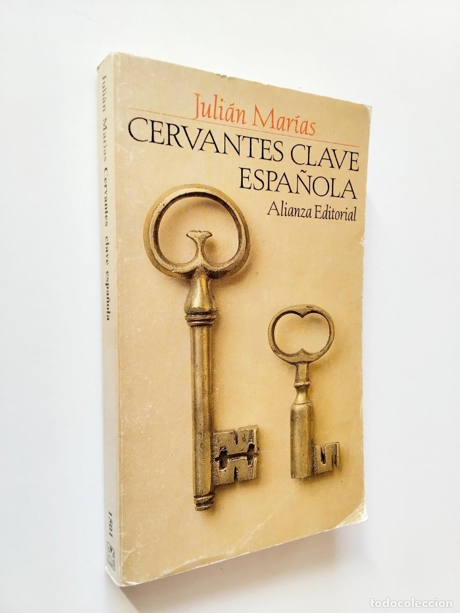 Libros: Juli&aacute;n Mar&iacute;as - Cervantes clave espa&ntilde;ola