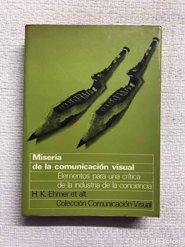 Libros: Miseria de la comunicaci&oacute;n visual - H. K. Ehmer - Foto 1