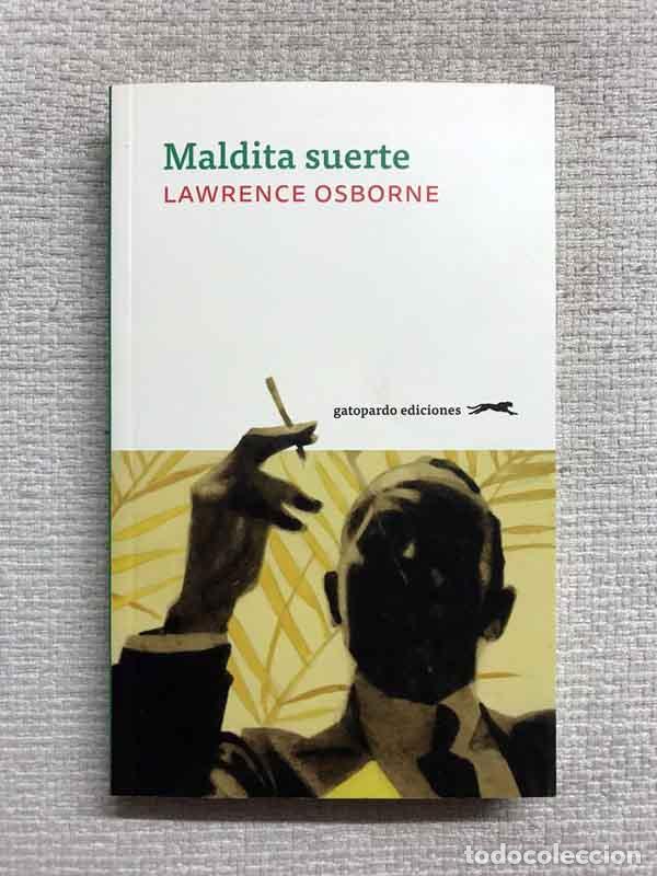 Libros: Maldita suerte - Lawrence Osborne - Foto 1