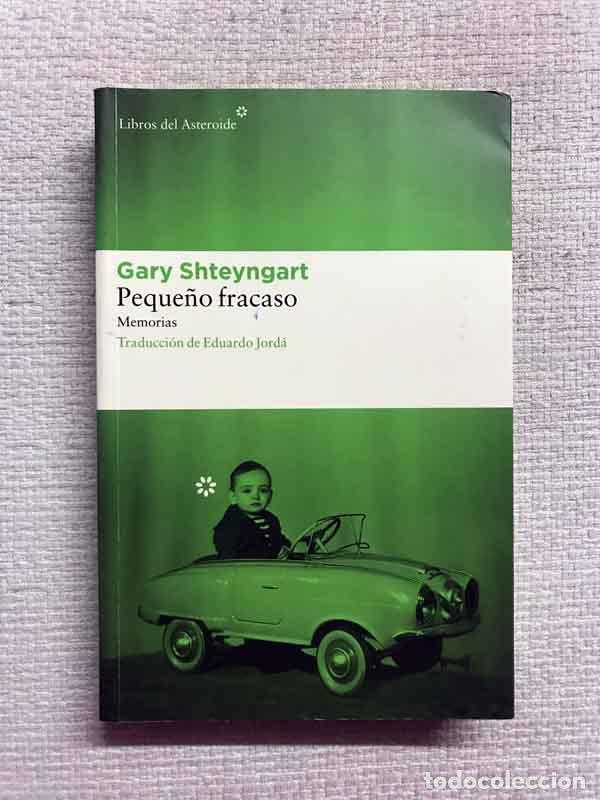 Libros: Peque&ntilde;o fracaso - Gary Shteyngart - Foto 1