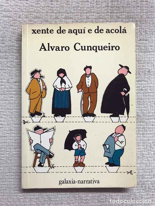 Libros: Xente de aqu&iacute; e de acol&aacute; - Alvaro Cunqueiro - Foto 1