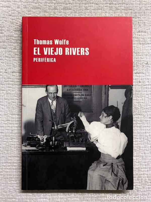 Libros: El viejo Rivers - Thomas Wolfe - Foto 1