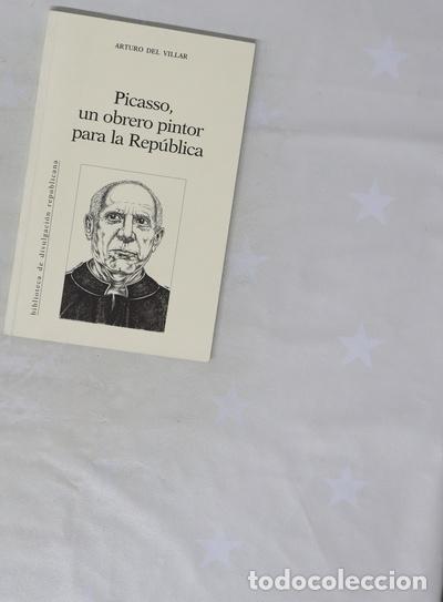 Libros: Picasso, un obrero pintor para la Rep&uacute;blica - Foto 1