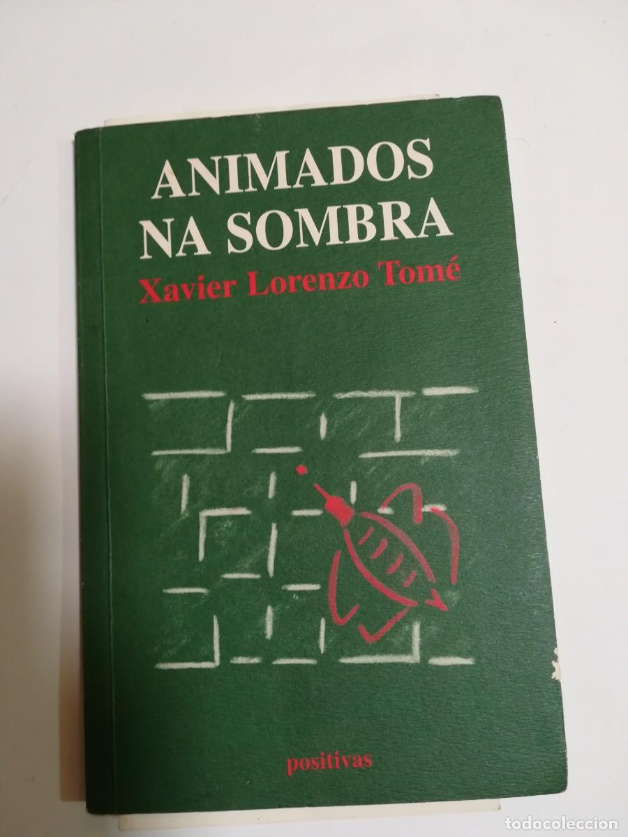 Libros: ANIMADOS NA SOMBRA XAVIER LORENZO TOM&Eacute;