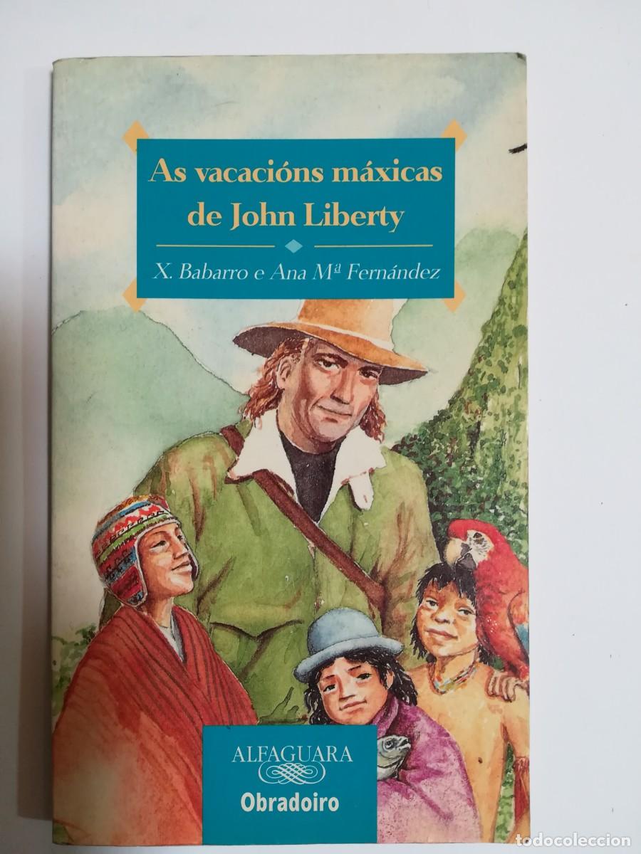 Libros: AS VACACI&Oacute;NS M&Aacute;XICAS DE JOHN LIBERTY X. BABARRO