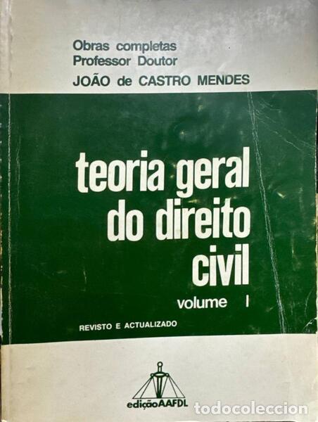 Libri di seconda mano: CASTRO MENDES. (Jo&atilde;o de) - TEORIA GERAL DO DIREITO CIVIL. [2 VOLS.]