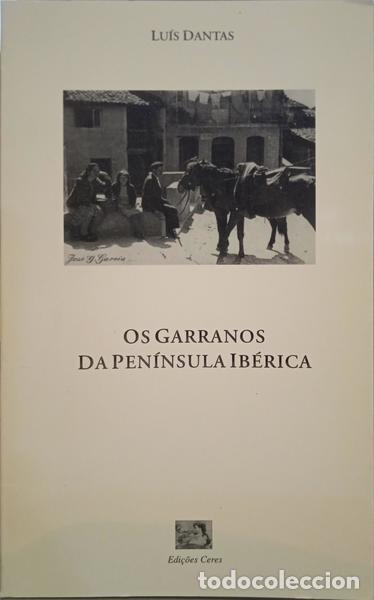 B&uuml;cher: DANTAS. (Lu&iacute;s) - OS GARRANOS DA PEN&Iacute;NSULA IB&Eacute;RICA.